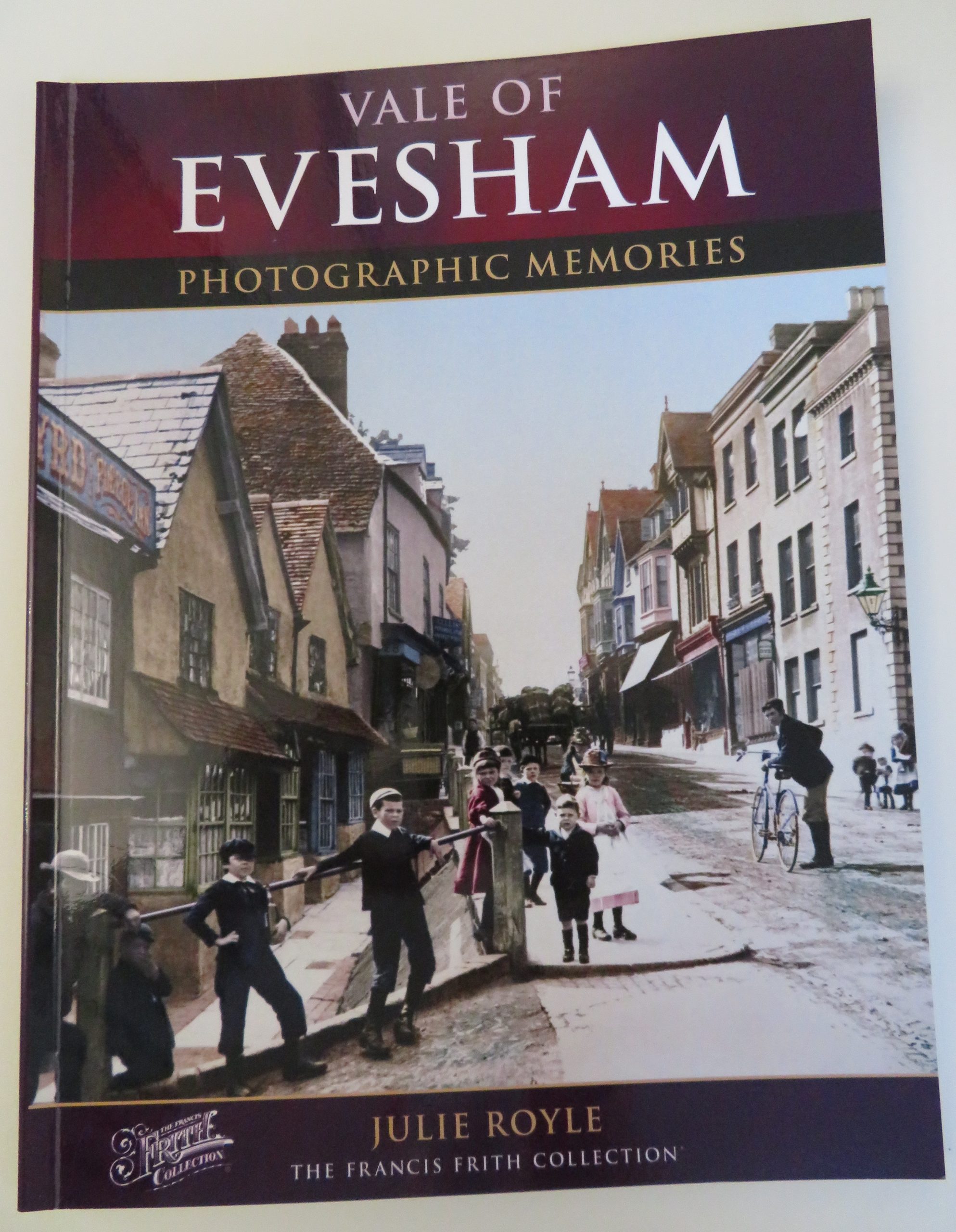 Vale of Evesham Photographic Memories by Julie Royle B12 £15.00 The